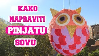 Kako napraviti PINJATU za decije rodjendane / Como hacer piñata búho