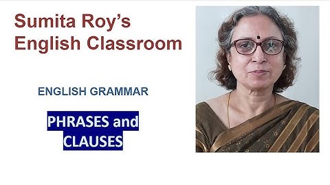 ENGLISH GRAMMAR PHRASES and CLAUSES