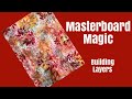 Mixed Media Art Journal Tutorial- Masterboard Magic- Building Layers-Beginners