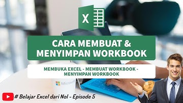 Belajar Excel dari Nol: Cara Membuat dan Menyimpan Workbook | Pemula Wajib Tonton