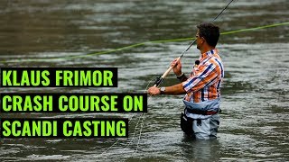 Klaus Frimor's Crash Course on Scandi Casting  Trout Spey Clave