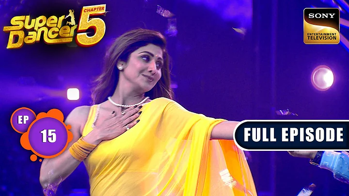 Ep 15| Shilpa ने Killer Moves से दिखाया 90's का Jaadu |Super Dancer Chapter5|Full Episode|6 Sep 2025