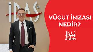 İdaş Akademi - Vücut İmzası Nedir?