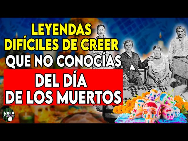 Misterios Ocultos: Leyendas Increíbles del Día de los Muertos que No Conocías