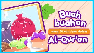 Belajar Kosakata: Mengenal Nama Buah-buahan dalam Alquran