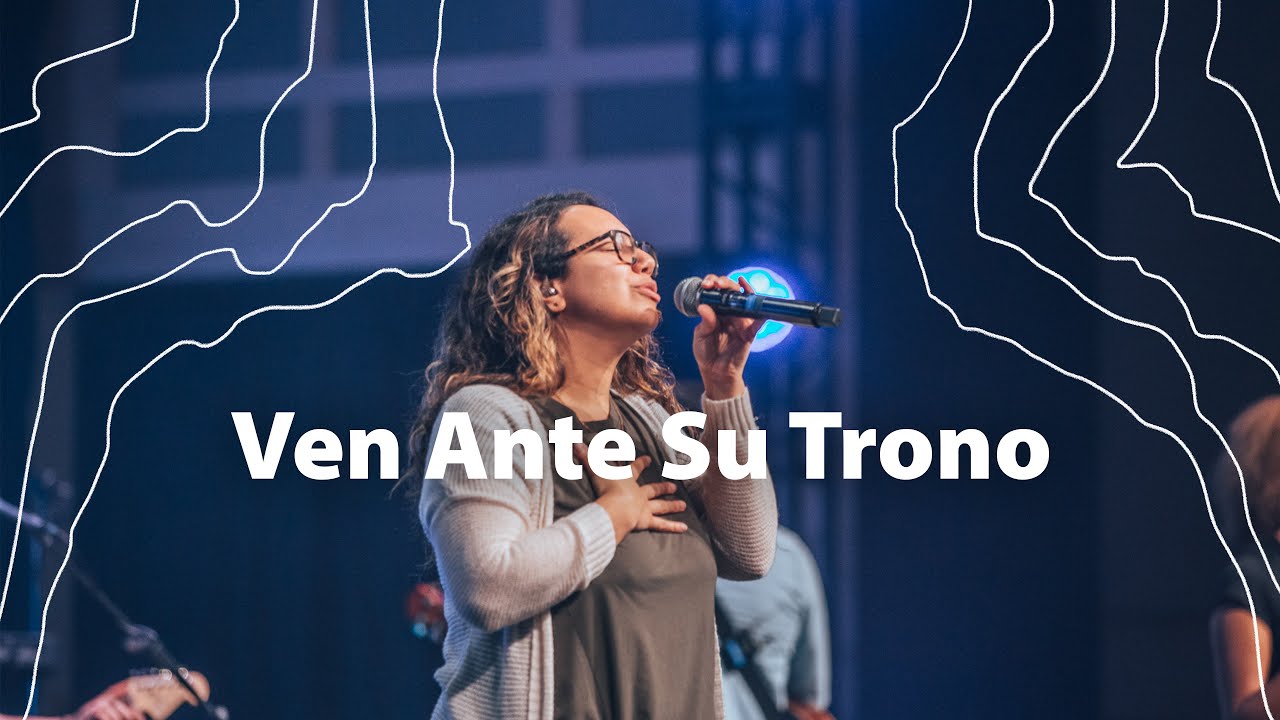 Ven Ante Su Trono (O Come To The Altar) - Iglesia del Pueblo