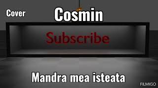 Cosmin - Mandra mea isteata ( cover )