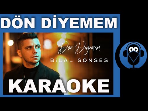 DÖN DİYEMEM - BİLAL SONSES / ( Karaoke )  / Sözleri  / COVER