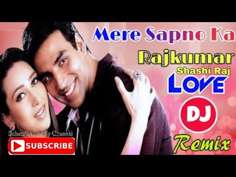 Mere Sapno Ke Rajkumar...dj Song