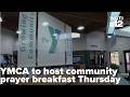 Twin Rivers YMCA in New Bern to host community prayer breakfast Thursday