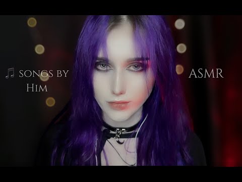 ⋆⋅ ♰ ASMR Singing / Humming HIM Songs ♰ ⋅⋆