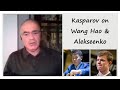 Garry Kasparov says Wang Hao and Alekseenko don't belong to the Candidates