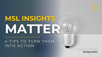 From Data to DECISIONS 4 Proven MSL Insights Techniques to Try NOW