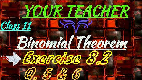 Class 11 Maths Chapter 8 Binomial theorem Exercise 8.2 Questions 5 and 6| Your Teacher
