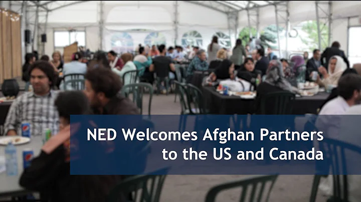 NED Welcomes Afghan Partners to the US and Canada