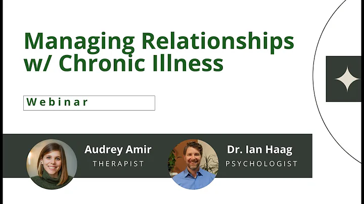 Managing Relationships w/ Chronic Illness