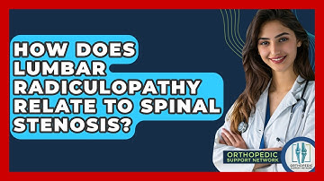 How Does Lumbar Radiculopathy Relate To Spinal Stenosis? - Orthopedic Support Network