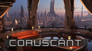 Experience your own place in Coruscant | Star Wars Ambience