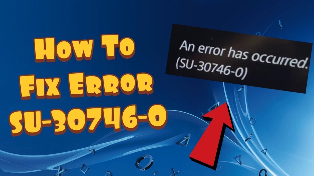 How To Fix PS4 Error SU-30746-0 - PS4 System Software Update 7.55