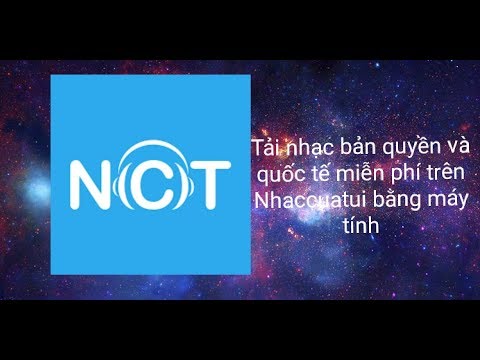 Cách tải nhạc có bản quyền và nhạc quốc tế miễn phí trên Nhaccuatui bằng máy tính!