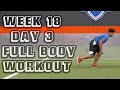 Full Body Strength Routine!: Offseason Football Program | Week 18 Day 3