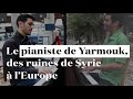 Le pianiste de yarmouk  des ruines de syrie  leurope