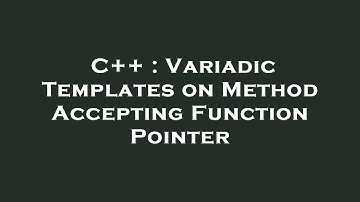 C++ : Variadic Templates on Method Accepting Function Pointer