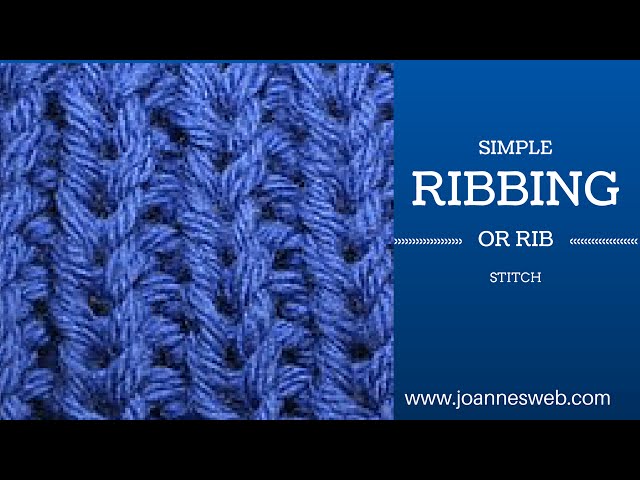 Knitting Ribbing or Rib Stitch - YouTube