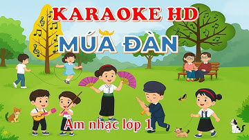 Karaoke MÚA ĐÀN, Âm nhạc lớp 1. CTST