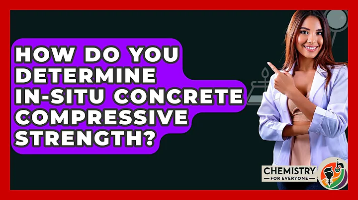 How Do You Determine In-Situ Concrete Compressive Strength? - Chemistry For Everyone