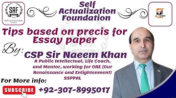 Tips based on precis for Essay paper by CSP Naeem khan?|| CSS/PMS Preparation ||SAFLPCS