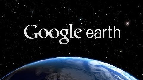 (Episode 1) Google Earth