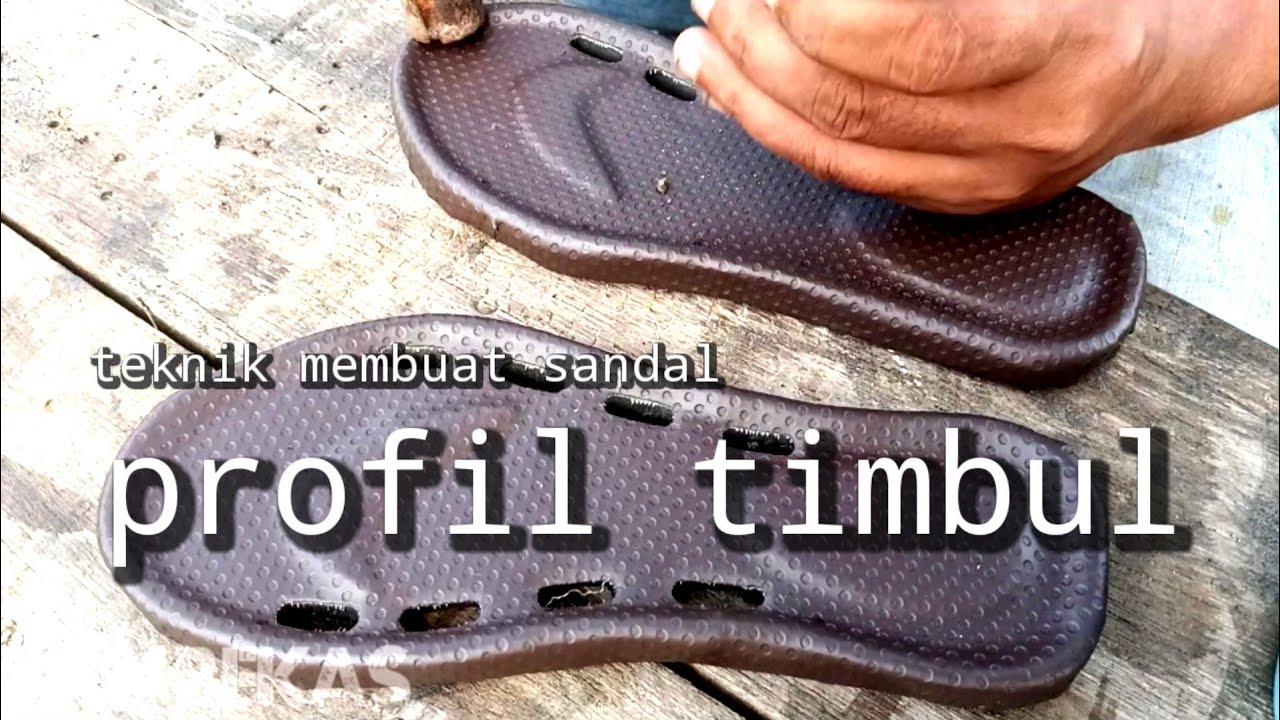 Teknik membuat sandal profil timbul