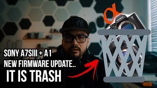 NEW Firmware for Sony a7SIII and Sony a1 is TRASH !