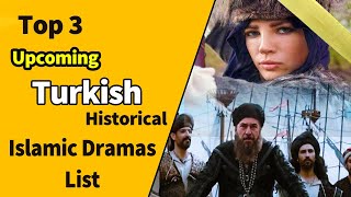 Top Upcoming Turkish Islamic Historical Dramas List | Turkish Islamic dramas in urdu
