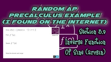 AP Precalculus Section 3.9 Example: Find the Inverse Function of f(x) = 1/3sin(x)
