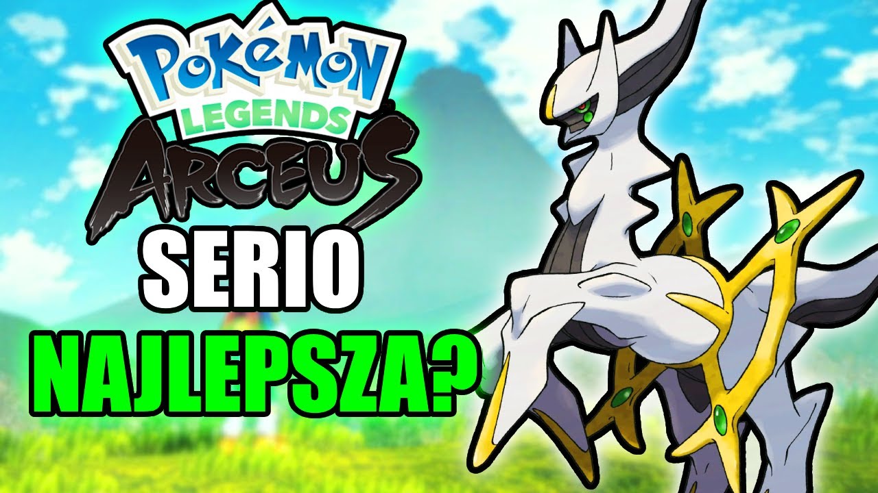 Czy Legends Arceus Rzeczywiście Jest NAJLEPSZĄ GRĄ Pokemon?