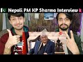 Pakistani Reaction Indian Media Interview Nepali PM KP Oli Sharma | Nepal | India |