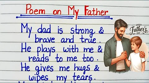 Poem On My Father In English/Poem On My Father/Poem On Father's Day/My Father Poem/Father's Day Poem