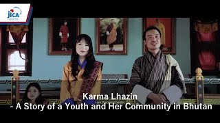 Karma Lhazin - A Story of a Youth and Her Community in Bhutan