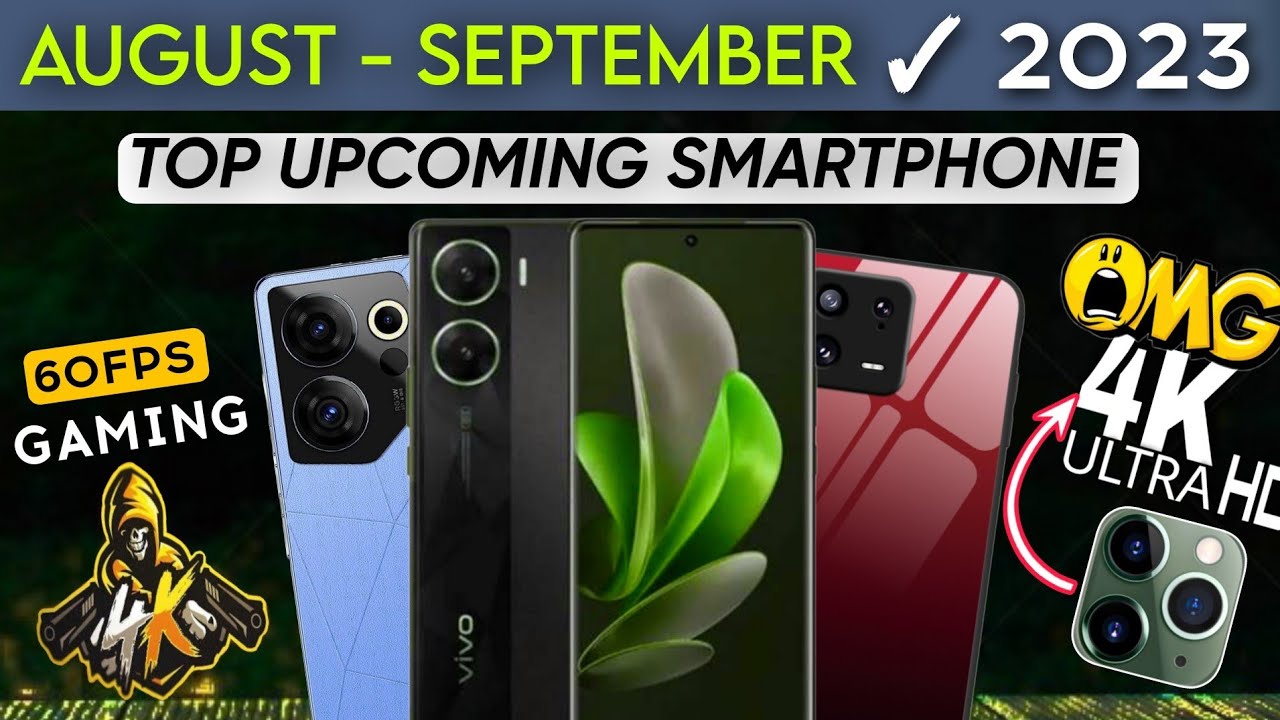 TOP 3 UpComing Mobile in August - September 2023 ! Price & Launch Date ...