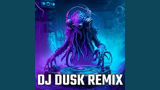 DJ DUSK REMIX