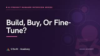Build vs buy vs fine-tune AI models for product managers