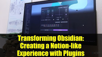 Transforming Obsidian: Creating a Notion-like Experience with Plugins