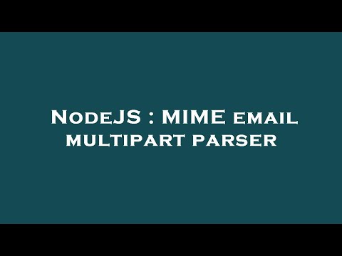 NodeJS : MIME email multipart parser