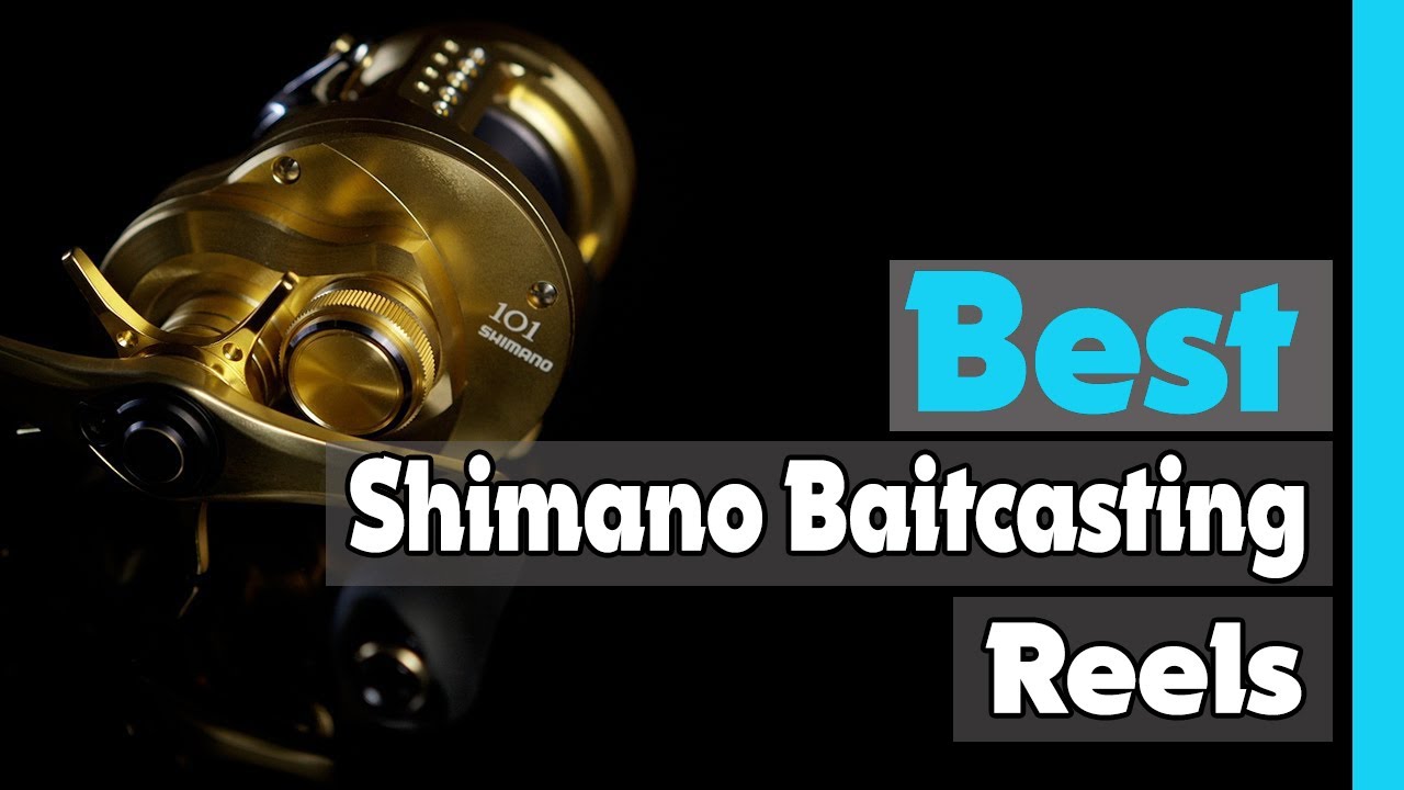 ✓Top 5: Best Shimano Baitcasting Reels In 2023 🎣 [  Shimano  Baitcaster Combo ] 