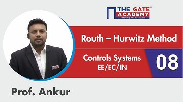 Routh – Hurwitz Method | 08 | Controls Systems | EE/EC/IN