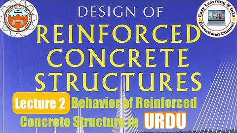 Lecture 2 || Introduction to Reinforced Concrete Design || UET Peshawar || By Easy Learning and Info