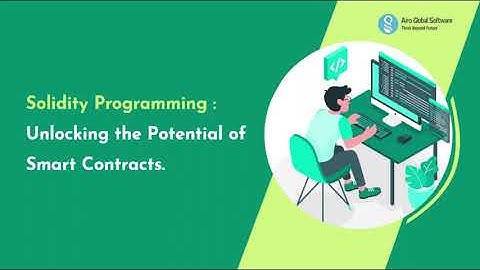 "Solidity Programming: Unleashing the Power of Smart Contracts"