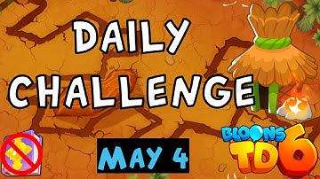 Bloons TD 6 Daily Challenge | Bloons TD 5 | No MK No Powers | May 4 2023